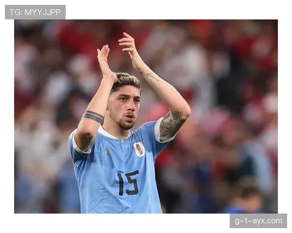 巴尔韦德状态持续攀升，闪耀赛场成乌拉圭足球新希望